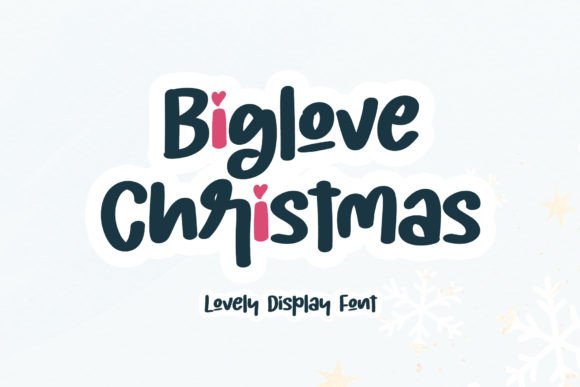 Biglove Christmas: A Display Font That Feels Like a Warm Holiday Greeting