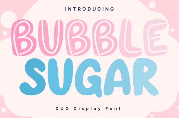Bubble Sugar: A Whimsical Display Font for Editorial Charm