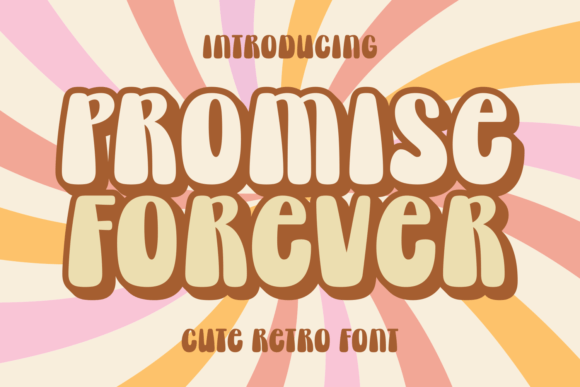 Promise Forever: A Retro-Charm Display Font for Scroll-Stopping Campaigns